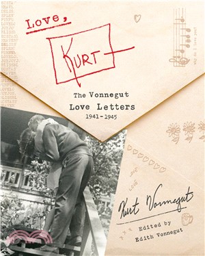 Love, Kurt：The Vonnegut Love Letters, 1941-1945