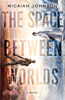 The Space Between Worlds：A Novel