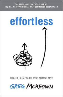 Effortless :make it easier to do what matters most /