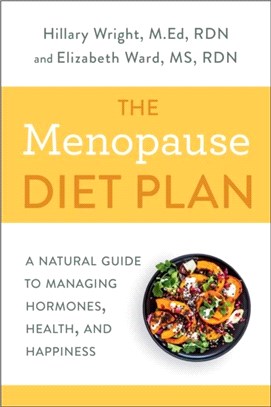 Menopause Diet Plan：A Complete Guide to Managing Hormones, Health, and Happiness