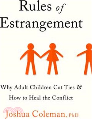 Rules of Estrangement ― Why Adult Children Cut Ties and How to Heal the Conflict