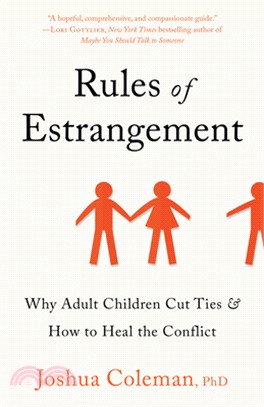 Rules of Estrangement: Why Adult Children Cut Ties & How to Heal the Conflict