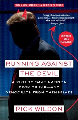 Running Against the Devil：A Plot to Save America from Trump-and Democrats from Themselves
