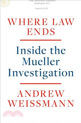 Where law ends :inside the Mueller investigation /