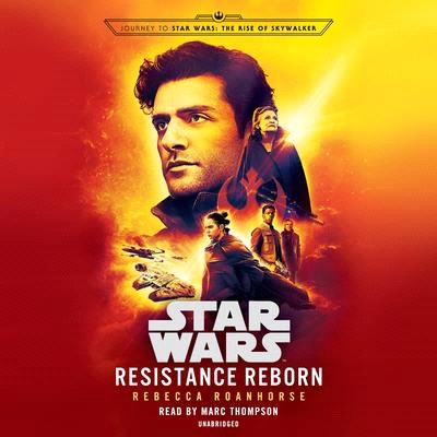 Resistance Reborn ― Journey to Star Wars: The Rise of Skywalker