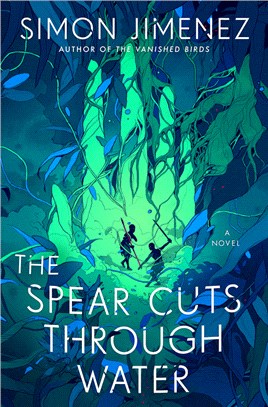 The Spear Cuts Through Water：A Novel