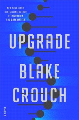 Upgrade :a novel /