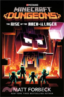 Minecraft Dungeons: The Rise of the Arch-Illager (An Official Minecraft Novel 7)(平裝本)