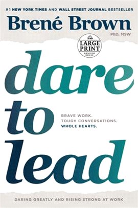 Dare to Lead ― Brave Work, Tough Conversations, Whole Hearts (大字版)