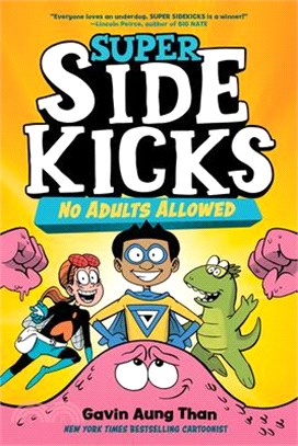 Super Sidekicks ― No Adults Allowed