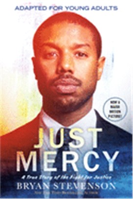 Just mercy :adapted for young adults : a true story of the fight for justice /