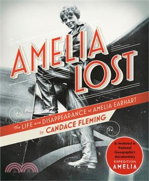 Amelia Lost ― The Life and Disappearance of Amelia Earhart