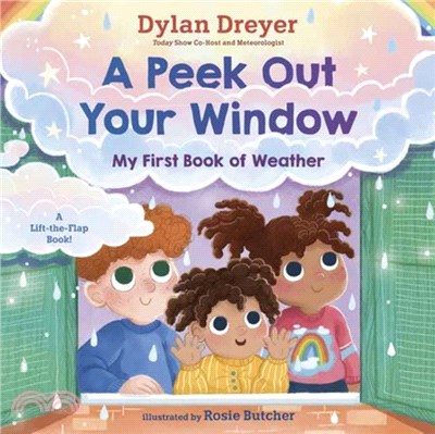 A Peek Out Your Window: My First Book of Weather：A Lift-the-Flap Book