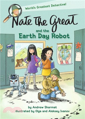 Nate the Great and the Earth Day Robot (Nate the Great #30)