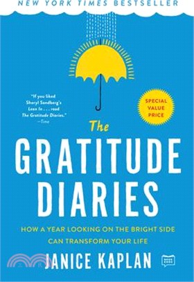 The Gratitude Diaries: How a Year Looking on the Bright Side Can Transform Your Life