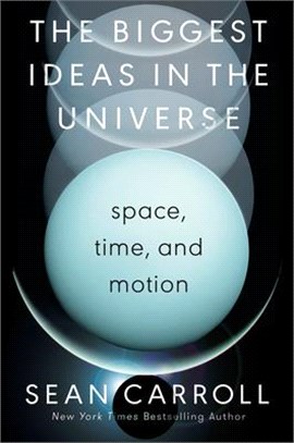 The biggest ideas in the universe : space, time, and motion /