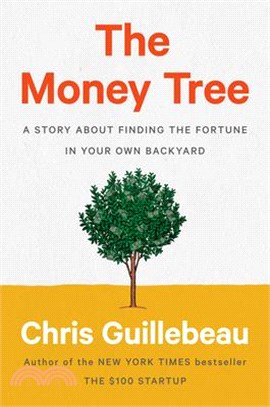 The Money Tree ― A Story About Finding the Fortune in Your Own Backyard