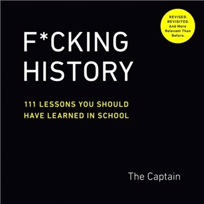 F*Cking History：111 Lessons You Should Have Learned in School