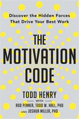The Motivation Code ― Discover the Hidden Forces That Drive Your Best Work