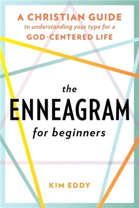 The Enneagram for Beginners：A Christian Guide to Finding Your Type for a God-Centered Life