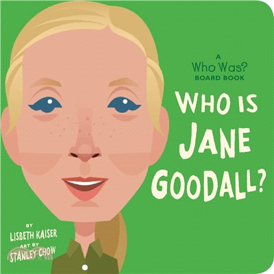 Who Is Jane Goodall?: A Who Was? Board Book 硬頁書