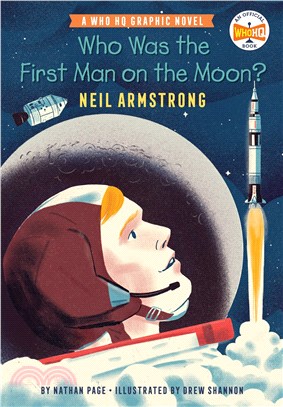 Who Was the First Man on the Moon?: Neil Armstrong (Who HQ Graphic Novel)(平裝本)