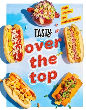 Tasty Over the Top：High Drama, Low Maintenance