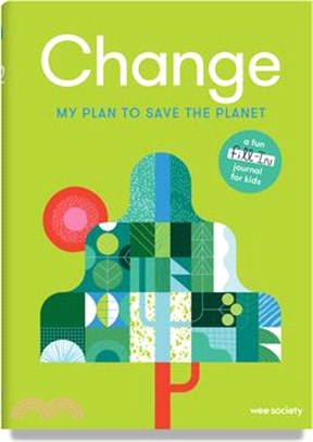 Change: A Journal: My Plan to Save the Planet