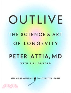 Outlive :the science & art of longevity /