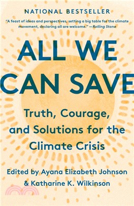 All We Can Save: Truth, Courage, and Solutions for the Climate Crisis