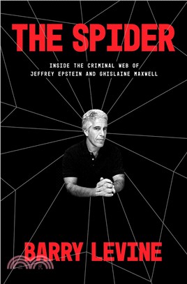 The Spider : Inside the Criminal Web of Jeffrey Epstein and Ghislaine Maxwell