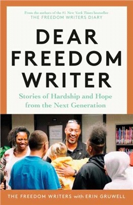 Dear Freedom Writer：Stories of Hardship and Hope from the Next Generation