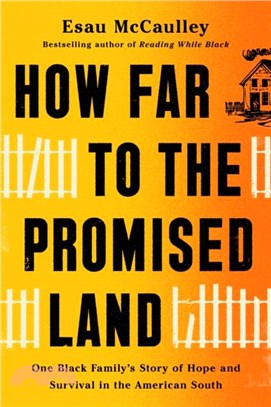 How Far to the Promised Land：One Black Family's Story of Hope and Survival in the American South