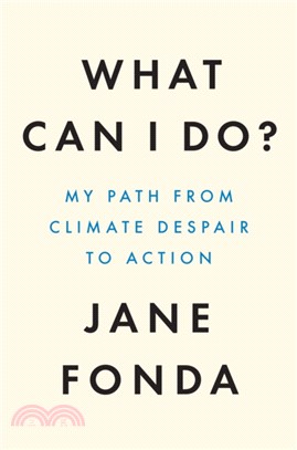 What Can I Do?：My Path from Climate Despair to Action