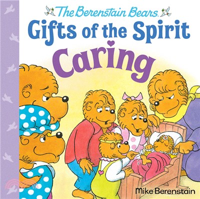 Caring (Berenstain Bears Gifts Of The Spirit)