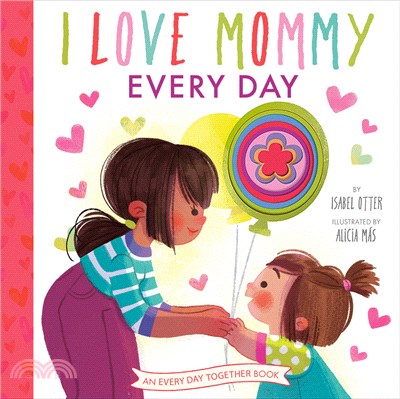 I love mommy every day /