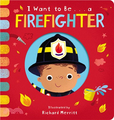 I Want to Be... a Firefighter