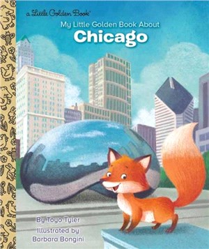 My Little Golden Book About Chicago