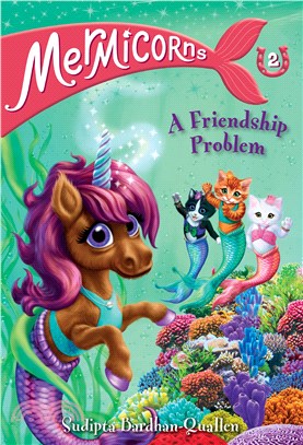 Mermicorns #2: A Friendship Problem