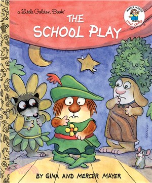 The School Play (Little Critter)(Little Golden Book)