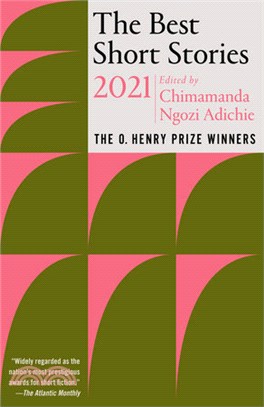 The best short stories 2021 :the O. Henry Prize winners /