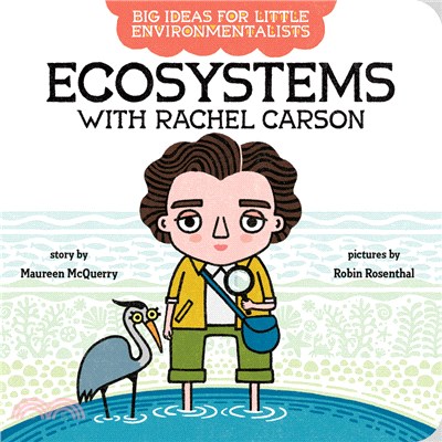 Big Ideas For Little Environmentalists: Ecosystems with Rachel Carson