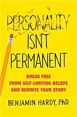 Personality isn't permanent :break free from self-limiting beliefs and rewrite your story /