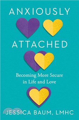 Anxiously Attached: Becoming More Secure in Life and Love