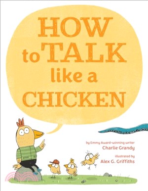 How to Talk Like a Chicken
