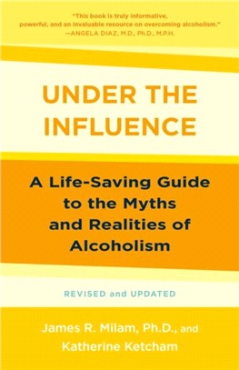 Under the Influence：A Life-Saving Approach to Alcoholism