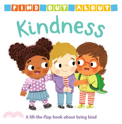 Kindness :a lift-the flap book about being kind /