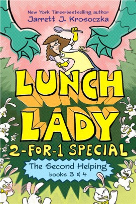 The Second Helping (Lunch Lady Books 3 & 4): The Author Visit Vendetta and the Summer Camp Shakedown (graphic novel)