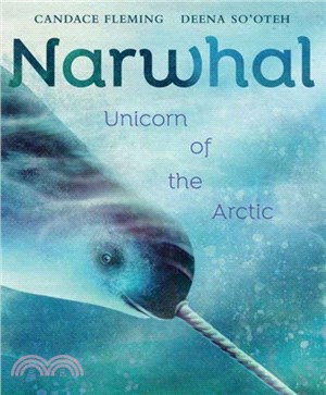 Narwhal：Unicorn of the Arctic