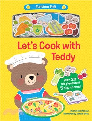Let's Cook with Teddy (with 20 Colorful Felt Play Pieces)